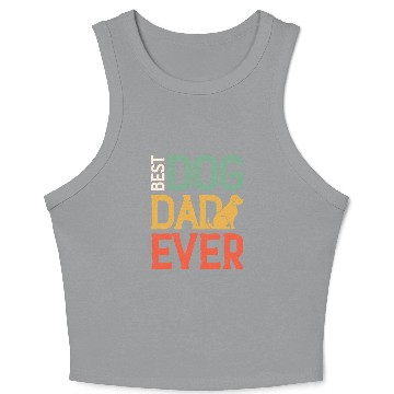 Discover Best Dog Dad Ever Crop Tank Top