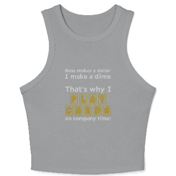 Discover I play cards on company time Crop Tank Top