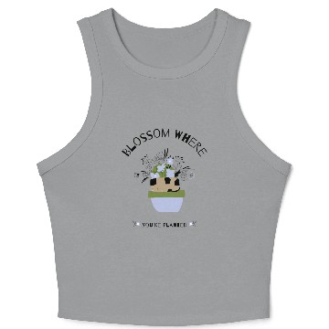 Discover Blossom Where You're Planted Crop Tank Top