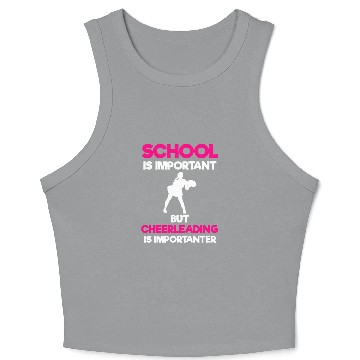Discover School Is Important But Cheerleading Crop Tank Top
