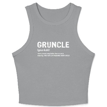 Discover Gruncle for great uncle Crop Tank Top