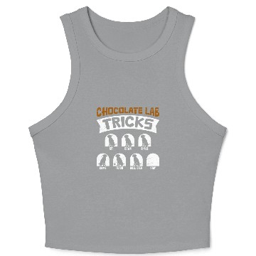 Discover Labrador Funny CHOCOLATE LAB TRICKS Stubborn Crop Tank Top
