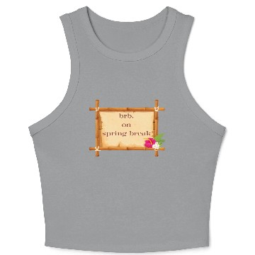 Discover BRB: Spring Break Collection - Embrace the Vibes! Crop Tank Top