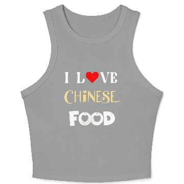 Discover I Love Chinese Food Crop Tank Top