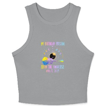 Discover Total Solar Eclipse And Yes It's My Birthday April Crop Tank Top