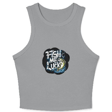 Discover Fish me luck, Fisher Crop Tank Top