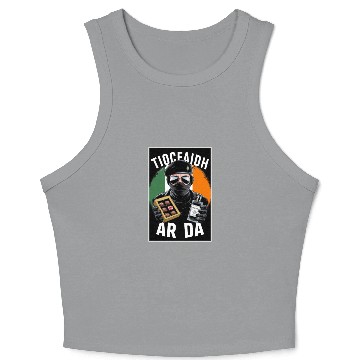 Discover Irish Fathers Day - Tiocfaidh Ár Lá Crop Tank Top