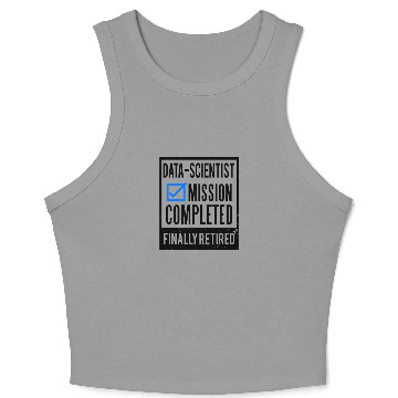 Discover Retirement - Retired Data-Scientist Crop Tank Top