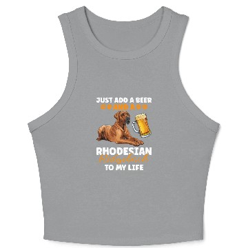 Discover Ridgeback ADD A BEER AND A RHODESIAN RIDGEBACK Crop Tank Top