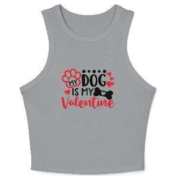 Discover My Dog Is My Valentine Crop Tank Top