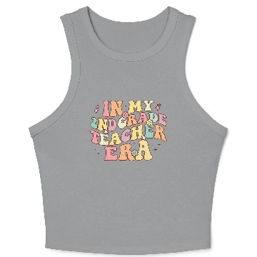 Discover In My 2nd Grade Teacher Era Crop Tank Top