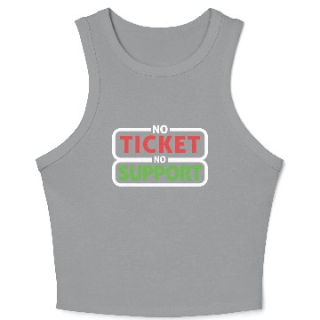 Discover No Ticket No Support Work Job IT Admin Crop Tank Top