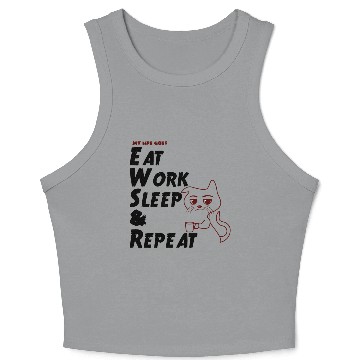 Discover Eat Work Sleep & Repeat with a Tired Cat Crop Tank Top