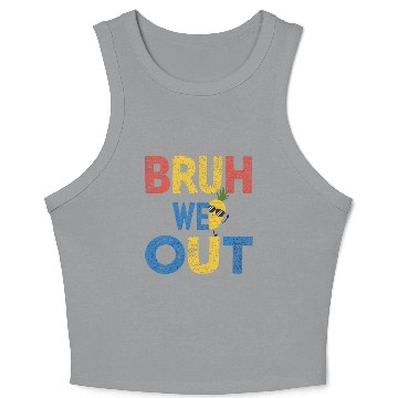 Discover Bruh We Out Teachers Congratulations Crop Tank Top
