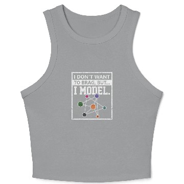 Discover Humorous Data Science I Don't Wants To Brag Crop Tank Top