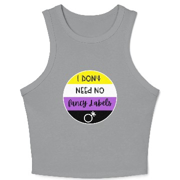 Discover I don't need no fancy Labels - Non Binary Pride Crop Tank Top