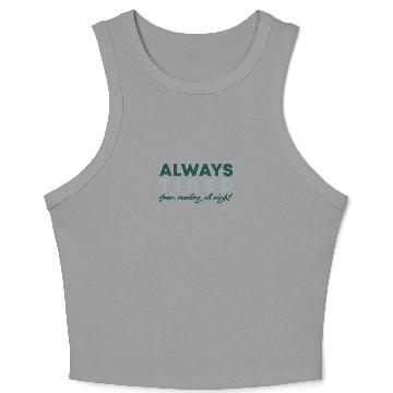 Discover Always tired from reading all night Crop Tank Top