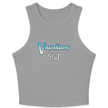 Discover Vacation Slut Sexy Clothing Crop Tank Top