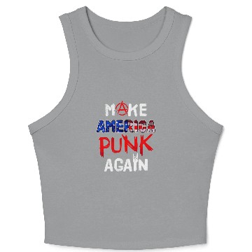 Discover Make America punk again / US Punk Rock, Punks Crop Tank Top
