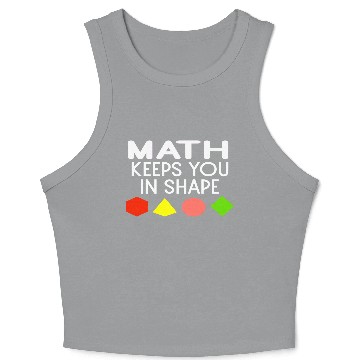 Discover Funny Math Keeps You In Shape Geometric Shapes Crop Tank Top