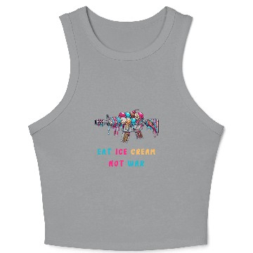 Discover Ice cream not of war Crop Tank Top