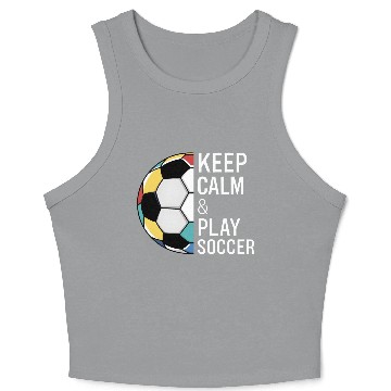 Discover Keep Calm and Play Soccer Crop Tank Top
