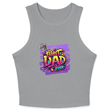 Discover BEST DAD EVER Crop Tank Top