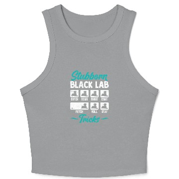Discover Labrador STUBBORN BLACK LAB TRICKS Labrador Crop Tank Top