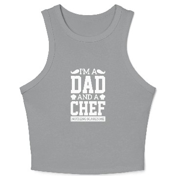 Discover I'm A Dad And A Chef bread cake sarcasm Crop Tank Top