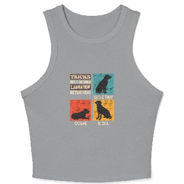 Discover Labrador Owner TRICKS FOR STUBBORN LABRADOR Crop Tank Top
