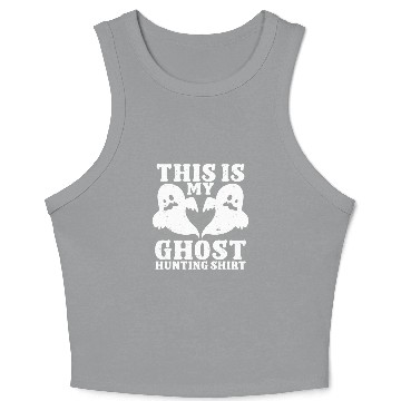 Discover This Is My Ghost Hunting Crop Tank Top Paranormal Hunter