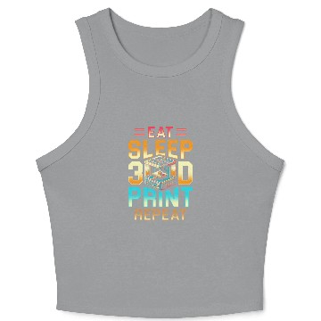 Discover 3D Engineer Eat Sleep 3D Print Repeat Crop Tank Top