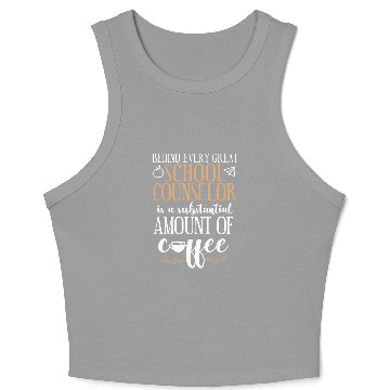 Discover School Counselor Coffee Behind Crop Tank Top