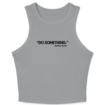 Discover Do Something Michelle Obama, Kamala Harris and Tim Crop Tank Top