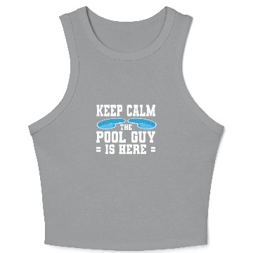 Discover Pool Cleaner Keep Calm The Pool Guy Is Here Crop Tank Top
