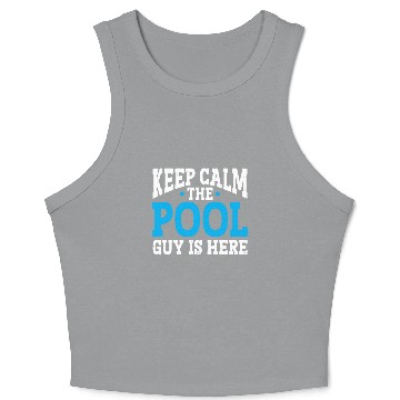 Discover Pool Cleaner Keep Calm The Pool Guy Is Here Crop Tank Top