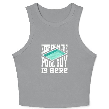 Discover Pool Cleaner Keep Calm The Pool Guy Is Here Crop Tank Top