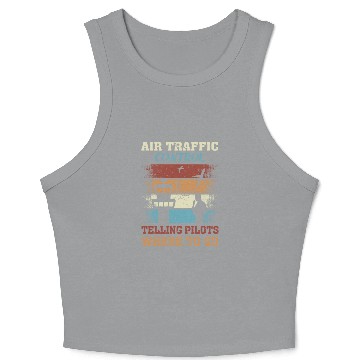 Discover Funny Air Traffic Control Telling Pilots Where to Crop Tank Top