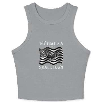 Discover Try That In a Small Town US Flag Crop Tank Top