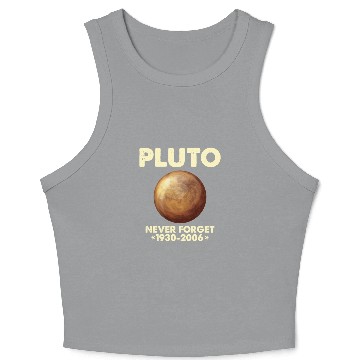 Discover Pluto Never Forget 1930 2006 Planet Space Science Crop Tank Top