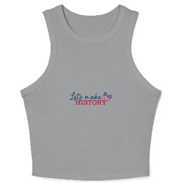 Discover Lets Make History Crop Tank Top