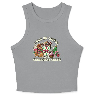 Discover I run on coffee and Christmas cheer Crop Tank Top