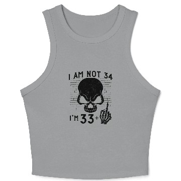 Discover I Am 33 Plus Middle Finger - 34th Birthday Crop Tank Top