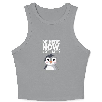 Discover Mindfulness: Be Here Now, Not Later Crop Tank Top