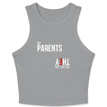 Discover My Parents, They Not Like Us Crop Tank Top