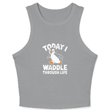 Discover Today I Waddle Through Life Penguin Fun Crop Tank Top