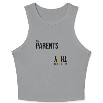 Discover My Parents Not like us - Blk Crop Tank Top