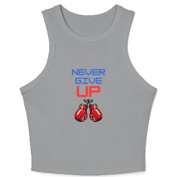 Discover Never give up Crop Tank Top
