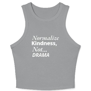Discover Normalize Kindness Not drama Crop Tank Top