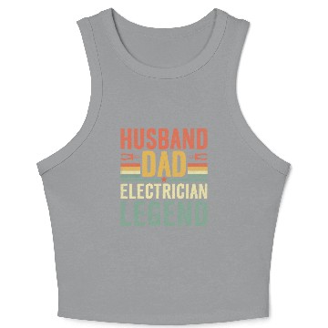 Discover Funny Husband Dad Electrician Legend Crop Tank Top